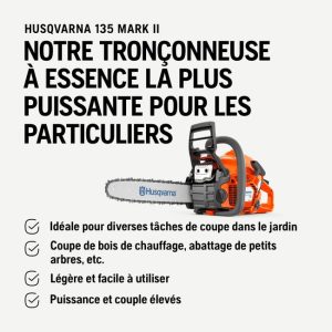Tronçonneuse thermique Husqvarna 135 Mark II – 40 cm